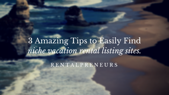 how to find niche vacation rental listing sites